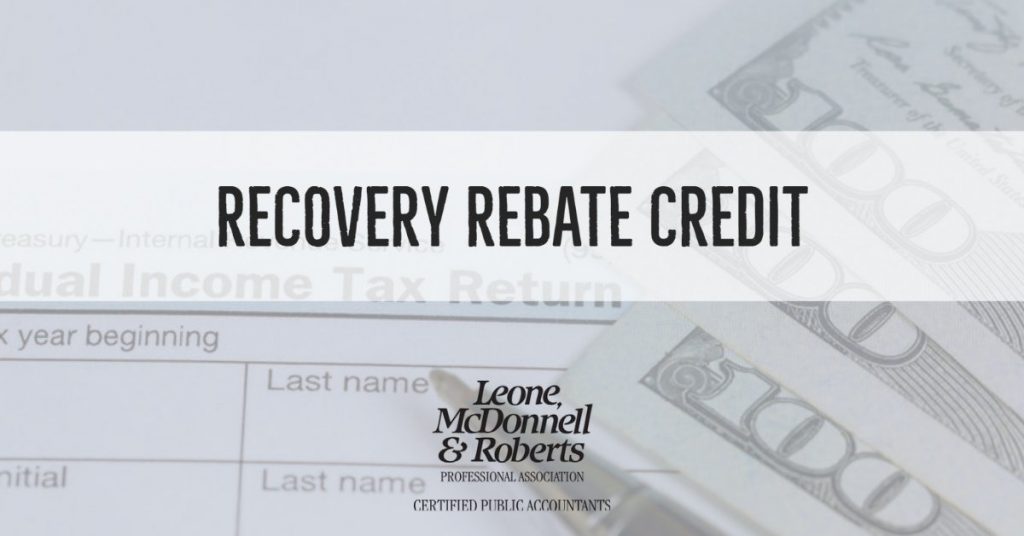 recovery-rebate-credit-do-you-qualify-leone-mcdonnell-roberts